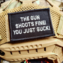 Load image into Gallery viewer, As Seen on Socials - The Gun Shoots Fine You Just Suck! - 2x3 Patch - Multiple Variants