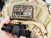 Load image into Gallery viewer, I'm Not Much to Look At But I Fuck Like The Government - V.2.0 - 2x3 Patch