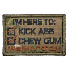 Load image into Gallery viewer, I'm Here to Kick Ass and Chew Gum - Version 2.0 Patch