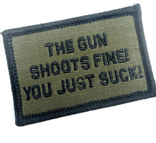 Load image into Gallery viewer, As Seen on Socials - The Gun Shoots Fine You Just Suck! - 2x3 Patch - Multiple Variants