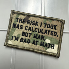 Load image into Gallery viewer, As Seen on Socials - The Risk I Took Was Calculated, But Man, I'm Bad At Math - 2x3 - Multiple Variants