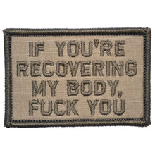 Load image into Gallery viewer, If You're Recovering My Body - 2x3 Patch