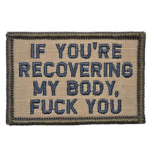 Load image into Gallery viewer, If You're Recovering My Body - 2x3 Patch