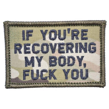 Load image into Gallery viewer, If You're Recovering My Body - 2x3 Patch