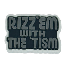 Load image into Gallery viewer, Tactical Mini Morale Charms - Rizz'em with the 'Tism - Singles