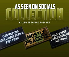 Load image into Gallery viewer, As Seen on Socials - Mostly Peaceful - 2x4 Patch - Multicam w/Black