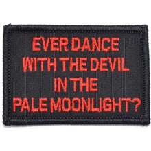 Load image into Gallery viewer, Ever Dance With The Devil In The Pale Moonlight? Joker Quote - 2x3 Patch