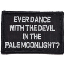 Load image into Gallery viewer, Ever Dance With The Devil In The Pale Moonlight? Joker Quote - 2x3 Patch