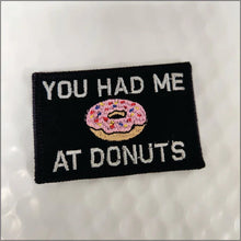 Load image into Gallery viewer, You Had Me At Donuts - 2x3 Patch - Multiple Variants
