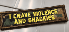 Load image into Gallery viewer, As Seen on Socials - I Crave Violence and Snackies - 1x3.75 Patch - Multiple Variants