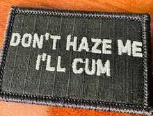Load image into Gallery viewer, As Seen on Socials - Don't Haze Me I'll Cum - 2x3 Patch - Multiple Variants