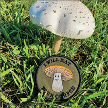 Load image into Gallery viewer, Mushroom - I Will Eat Your Corpse - 4" Patch