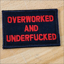 Load image into Gallery viewer, As Seen on Socials - Overworked and Underfucked - 2x3 Patch