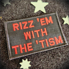 Load image into Gallery viewer, Rizz 'Em With The 'Tism Playful Unique Gen Z Style Embroidered Patch - 2x3 inches