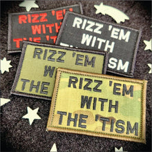 Load image into Gallery viewer, Rizz 'Em With The 'Tism Playful Unique Gen Z Style Embroidered Patch - 2x3 inches