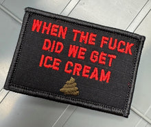 Load image into Gallery viewer, As Seen on Socials - When The Fuck Did We Get Ice Cream - 2x3 Patch - Black w/Red