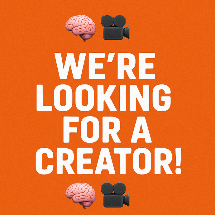🧠🎥 We're Looking for a Creator! 🎥🧠