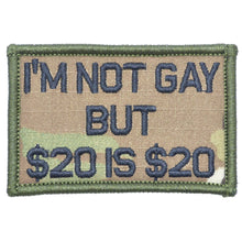Load image into Gallery viewer, I&#39;m Not Gay But $20 is $20 - 2x3 Patch
