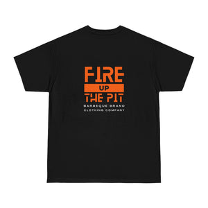 Fire Up The Pit T-Shirt