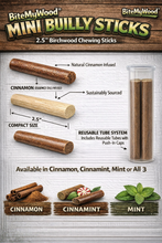 Load image into Gallery viewer, Bully Stick 2.5" Mini - All Natural Birchwood Flavored Human Chewing Sticks | BiteMyWood
