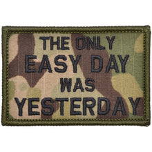 Load image into Gallery viewer, The Only Easy Day Was Yesterday, Navy Seal Motto - 2x3 Patch
