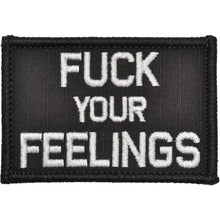 Load image into Gallery viewer, Fuck Your Feelings - 2x3 Patch
