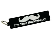 Load image into Gallery viewer, I&#39;m Your Huckleberry - USA Made - 4&quot; PVC Patch/Keychain
