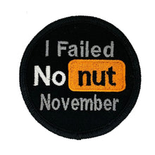 Load image into Gallery viewer, Embrace Honesty with Our &#39;No Nut November&#39; Patch - 3 Inch Embroidered Badge of Courage
