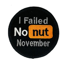 Load image into Gallery viewer, Embrace Honesty with Our 'No Nut November' Patch - 3 Inch Embroidered Badge of Courage

