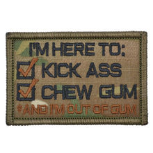 Load image into Gallery viewer, I&#39;m Here to Kick Ass and Chew Gum - Version 2.0 Patch
