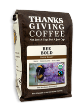 Load image into Gallery viewer, Bee Bold - Dark Roast
