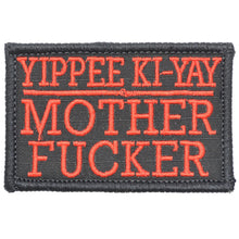 Load image into Gallery viewer, Yippee Ki-Yay Mother Fucker - 2x3 Patch
