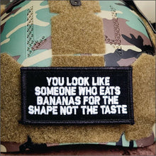 Load image into Gallery viewer, As Seen on Socials - You eat bananas for the shape - 2x4 Patch - Multiple Variants
