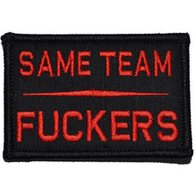 Load image into Gallery viewer, Same Team Fuckers - 2x3 Patch
