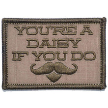 Load image into Gallery viewer, You&#39;re A Daisy If You Do, Doc Holiday Quote - 2x3 Patch
