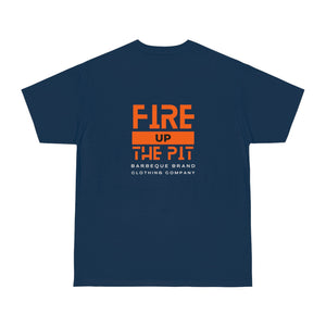 Fire Up The Pit T-Shirt