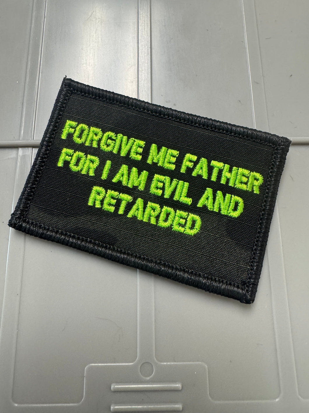 As Seen on Socials - Forgive Me Father For I Am Evil And Retarded  - 2x3 Patch - Black w/Neon Green