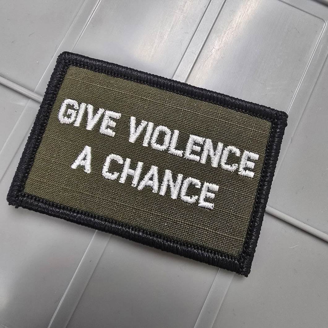 As Seen on Socials - Give Violence A Chance - 2x3 Patch - Olive Drab w/White