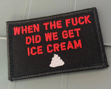 Load image into Gallery viewer, As Seen on Socials - When The Fuck Did We Get Ice Cream - 2x3 Patch - Black w/Red
