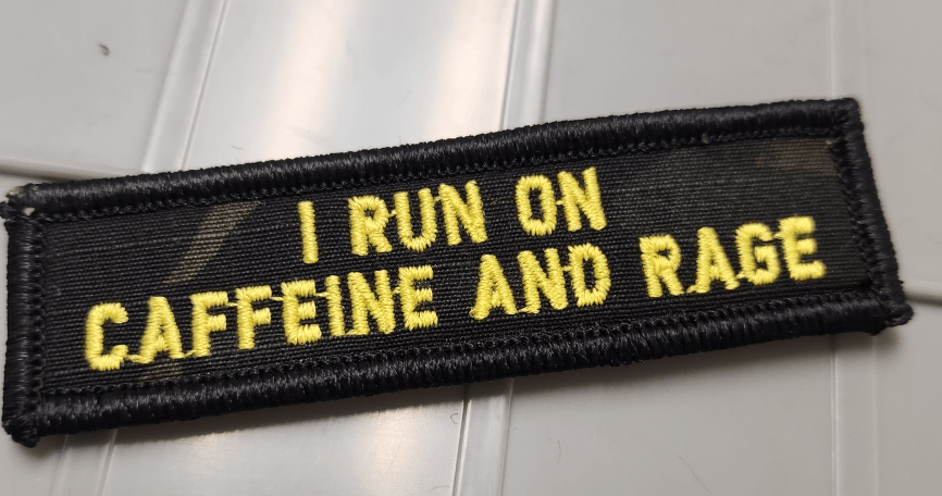 As Seen on Socials - I Run On Caffeine And Rage - 1x3.75 Patch - Black w/Gold