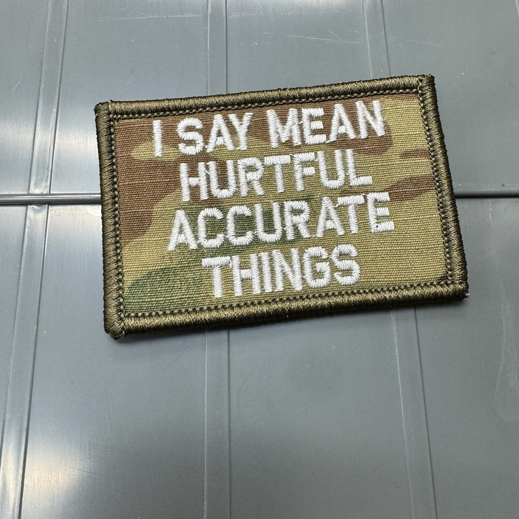 As Seen on Socials - I Say Mean Hurtful Accurate Things - 2x3 Patch - Multicam w/Silver