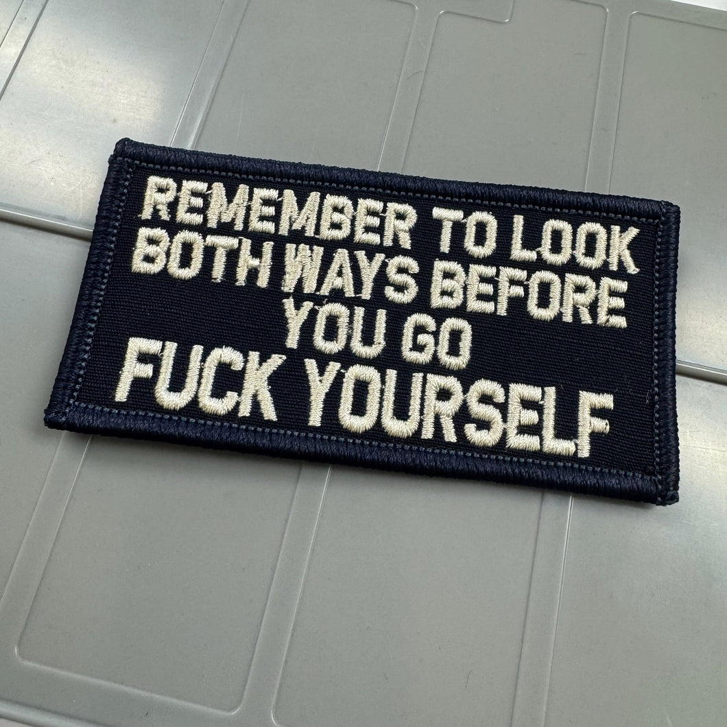 As Seen on Socials - Remember To Look Both Ways Before You Go Fuck Yourself - 2x4 Patch - Navy w/Tan