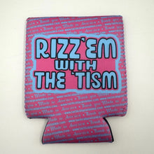 Load image into Gallery viewer, TGJ Neoprene TactiCooler - Rizz &#39;Em With The &#39;Tism -Multiple Variants
