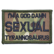 Load image into Gallery viewer, I&#39;m a God Damn Sexual Tyrannosaurus - 2x3 Patch
