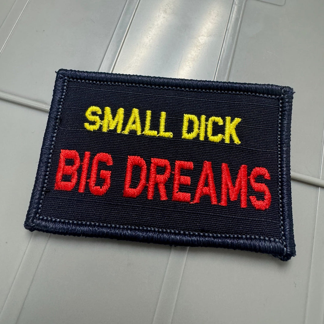 As Seen on Socials - Small Dick BIG DREAMS  - 2x3 Patch - Navy w/Yellow/Red