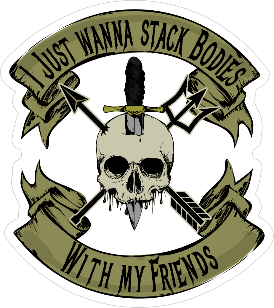 I Just Wanna Stack Bodies With My Friends - 3.5
